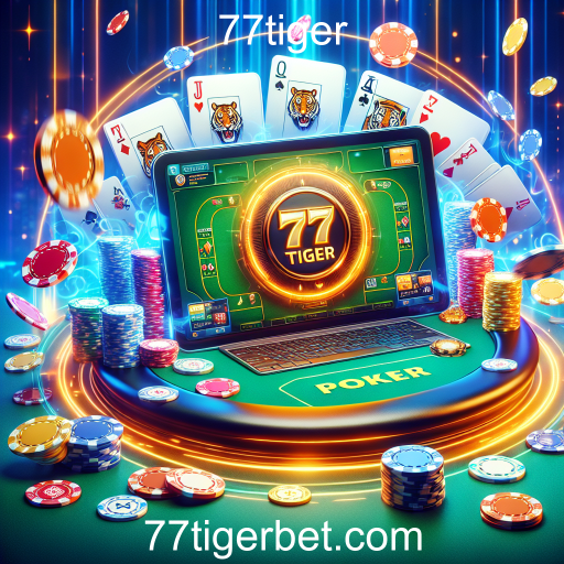 Descubra o Mundo do Poker Online em 77tiger